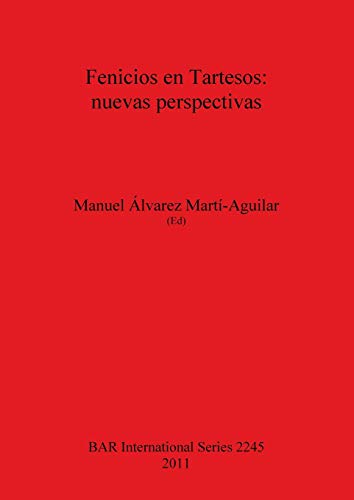 Beispielbild fr Fenicios en Tartesos: nuevas perspectivas (BAR International Series) zum Verkauf von Reuseabook