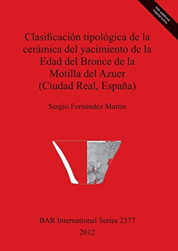 Clasificación tipológica de la cerámica del yacimiento de la Edad del Bronce de la Motilla del Az...