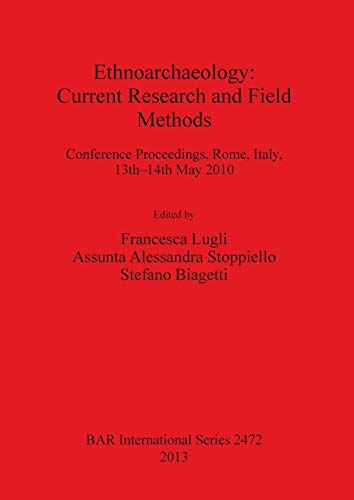 9781407310831: Ethnoarchaeology: Current Research and Field Methods
