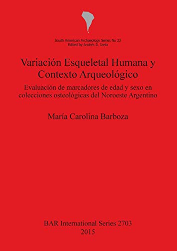 9781407313542: VariaciU00F3N Esqueletal Humana Y Contexto ArqueolU00F3Gico