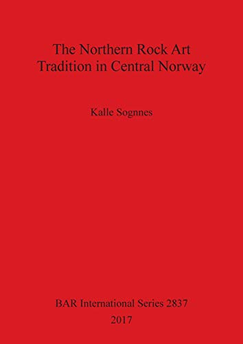 Imagen de archivo de The Northern Rock Art Tradition in Central Norway 2837 British Archaeological Reports International Series a la venta por PBShop.store US