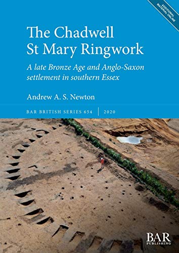 Beispielbild fr The Chadwell St Mary Ringwork: A late Bronze Age and Anglo-Saxon settlement in southern Essex (BAR British) zum Verkauf von Buchpark