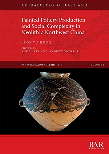 Imagen de archivo de Painted Pottery Production and Social Complexity in Neolithic Northwest China a la venta por PBShop.store US