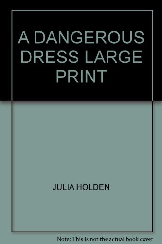 Imagen de archivo de A DANGEROUS DRESS LARGE PRINT a la venta por AwesomeBooks