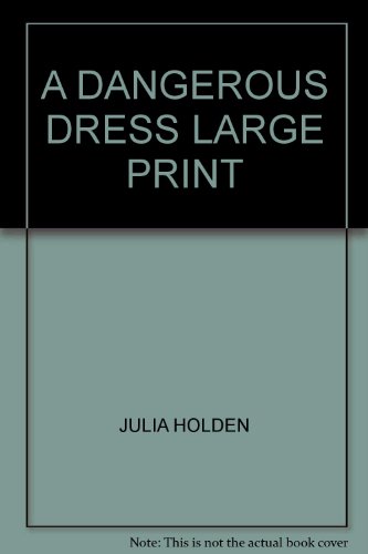 Stock image for A DANGEROUS DRESS LARGE PRINT for sale by AwesomeBooks