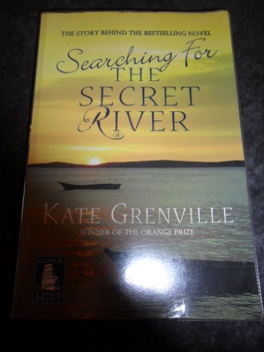 Beispielbild fr Searching For The Secret River Kate Grenville Large Print paperback edition 2007 zum Verkauf von AwesomeBooks