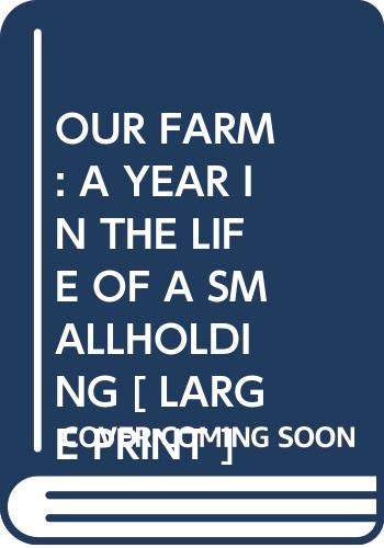 Beispielbild fr Our Farm : A Year in the Life of a Smallholding zum Verkauf von Better World Books Ltd