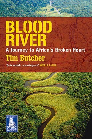 Stock image for Blood River: A Journey to Africa's Broken Heart (Large Print Edition) for sale by WorldofBooks