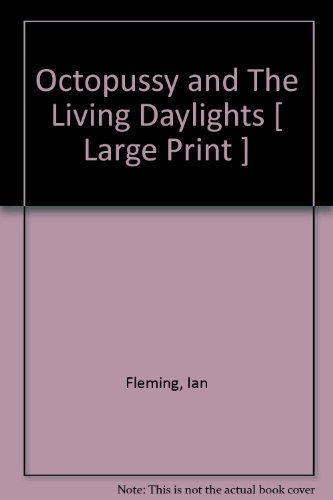 9781407417530: Octopussy and The Living Daylights [ Large Print ]
