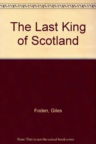 Stock image for The Last King of Scotland for sale by Stephen White Books