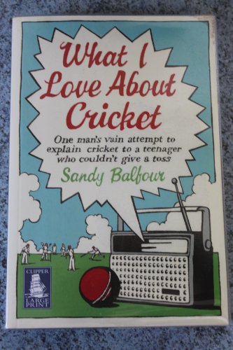 Stock image for What I Love About Cricket (Clipper Large Print) for sale by Phatpocket Limited