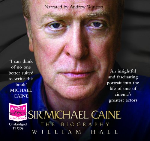 9781407450216: Sir Michael Caine: The Biography (unabridged audiobook)