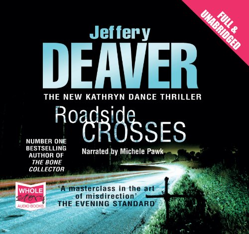 Roadside Crosses: 2 (Kathryn Dance Series) (9781407454733) by Jeffery Deaver