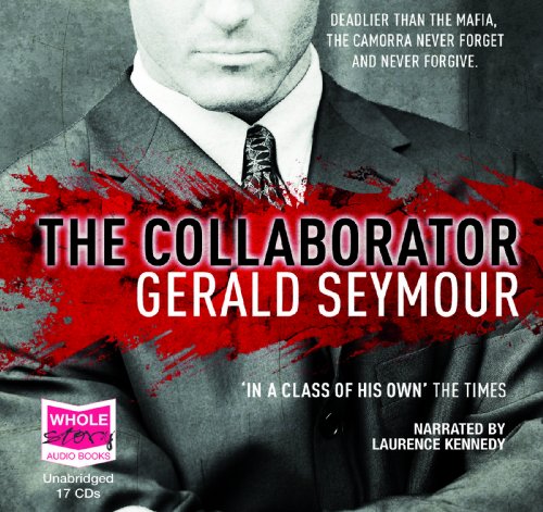 The Collaborator (unabridged audiobook) (9781407454986) by Gerald Seymour; Narrated By Laurence Kennedy