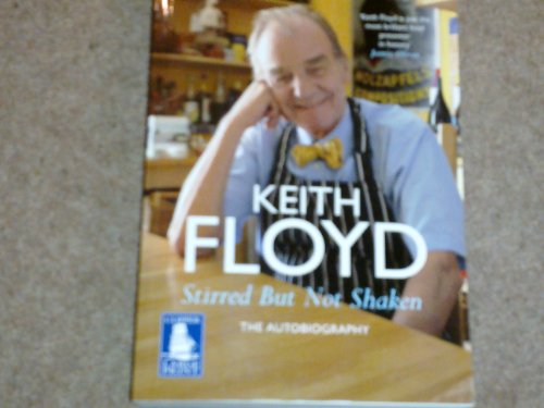 9781407455433: Stirred but Not Shaken : The Autobiography Paperback Keith Floyd
