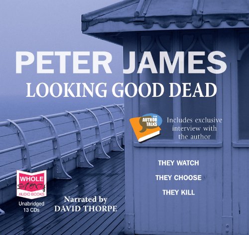 Looking Good Dead (9781407480411) by Peter James; David Thorpe