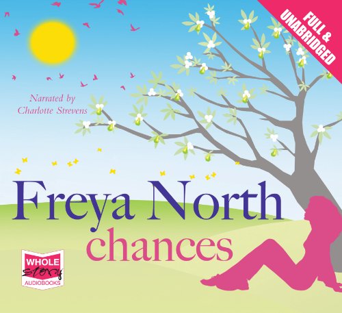 Chances (Unabridged Audiobook) (9781407489407) by Freya North; Narrated By Charlotte Strevens