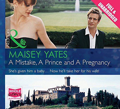 Stock image for A Mistake, A Prince and A Pregnancy for sale by Goldstone Books