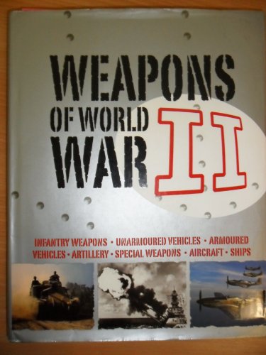 Stock image for Weapons of World War II for sale by AwesomeBooks