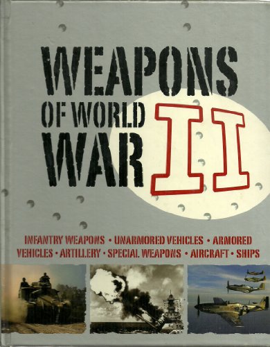 Imagen de archivo de Weapons Of World War II a la venta por Better World Books