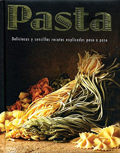 9781407504216: PASTA DELICIOSAS Y SENCILLAS RECETAS PASO A PASO (PRG)