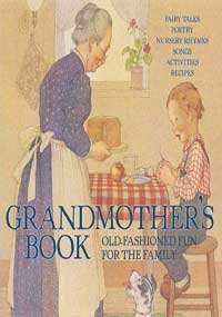 Stock image for Grandmother's Book: Old-fashioned Fun for the Family for sale by Front Cover Books