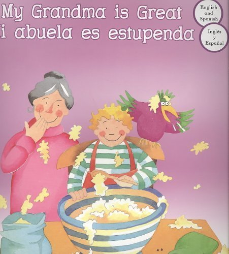 Stock image for My Grandma Is Great / Mi Abuela Es Estupenda (My Great Relatives) (English and Spanish Edition) for sale by GF Books, Inc.