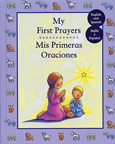 Stock image for My First Prayers/ Mis Primeras Oraciones (English and Spanish Edition) for sale by SecondSale