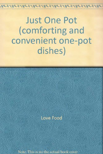 Just One Pot (comforting and convenient one-pot dishes) (9781407509051) by Parragon Books