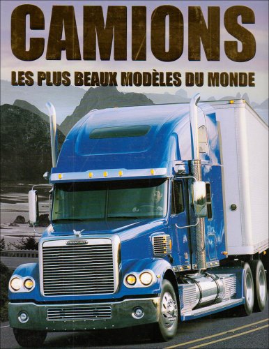 Stock image for Camions : Les Plus Beaux Modles Du Monde for sale by RECYCLIVRE