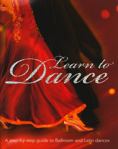 Beispielbild fr Learn to Dance: A Step-by-step Guide to Ballroom and Latin Dances zum Verkauf von Wonder Book