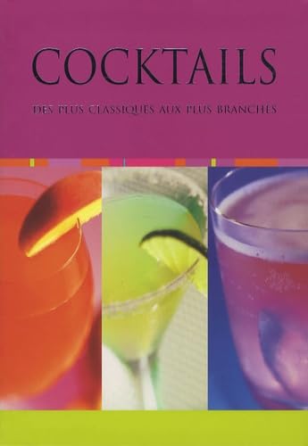 Beispielbild fr Cocktails: Des plus classiques aux plus branchs zum Verkauf von Ammareal