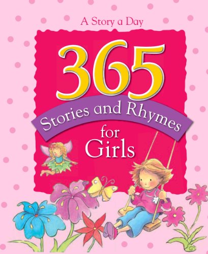 Stock image for 365 Stories and Rhymes for Girls : A Story a Day for sale by Better World Books Ltd