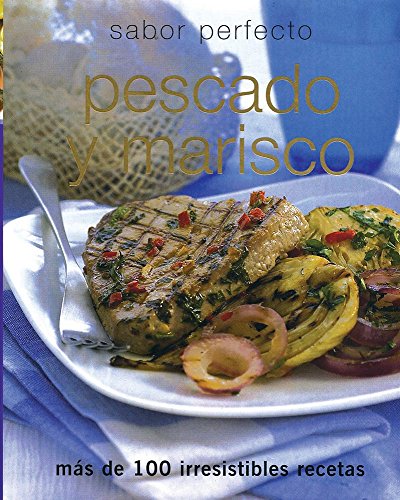 Beispielbild fr Sabor Perfecto Pescado y Marisco zum Verkauf von Hawking Books