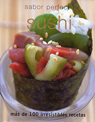 9781407514499: Sabor Perfecto Sushi: mas de 100 irresistibles recetas