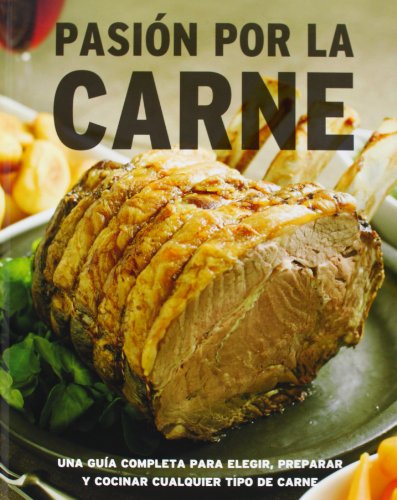 Stock image for Pasion por la carne/ Passion for meat (Spanish Edition) for sale by Redux Books