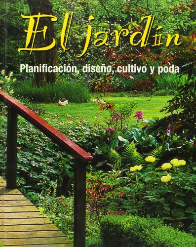 9781407515175: Jardin, el - planificacion, diseo, cultivo y poda