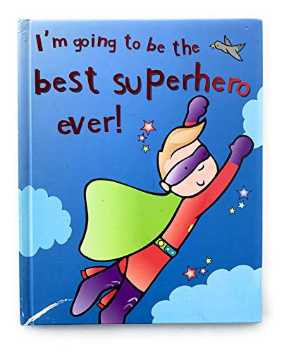 Stock image for I'm Going to Be the Best Superhero Ever! (I'm Going to Be ) for sale by HPB-Ruby