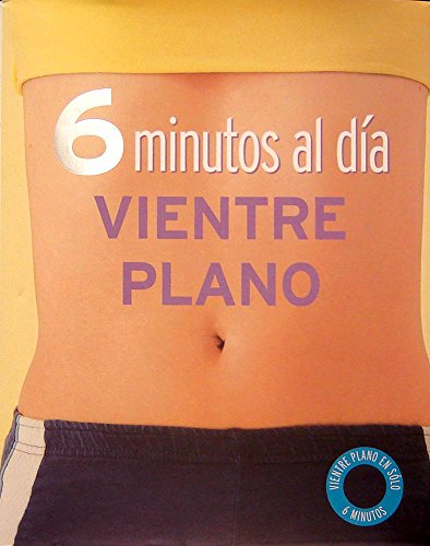 Stock image for 6 Minutos Al Dia. Vientre Plano for sale by Better World Books: West