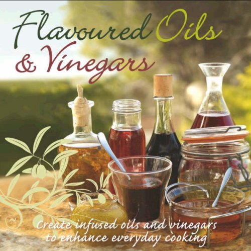 Stock image for Flavoured Oils and Vinegars (Gourmet Collection) for sale by Shelley's Books