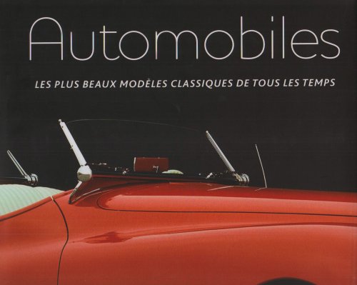 Beispielbild fr Automobiles : Les plus beaux modles classiques de tous les temps zum Verkauf von medimops