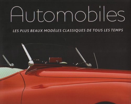 Stock image for Automobiles : Les plus beaux modles classiques de tous les temps for sale by medimops