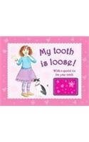 Beispielbild fr My Tooth is Loose! : With a Special Tooth Tin to Put Under Your Pillow (For Girls) zum Verkauf von Better World Books