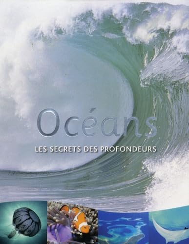 9781407523859: Ocans: Les secrets des profondeurs