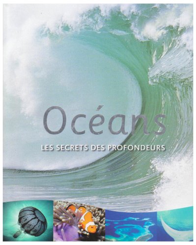 Stock image for Ocans : Les secrets des profondeurs for sale by Ammareal