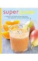 Beispielbild fr Superjuicer: A Collection of Health-enhancing Juices That Replenish, Restore, Adn Revitalize zum Verkauf von Wonder Book