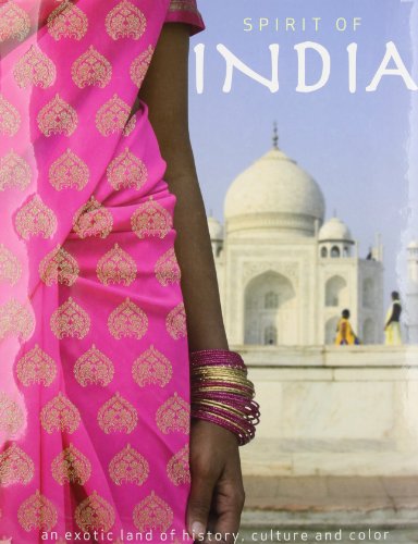 Beispielbild fr Spirit of India: An Exotic Land of Hostiry, Culture and Color zum Verkauf von SecondSale