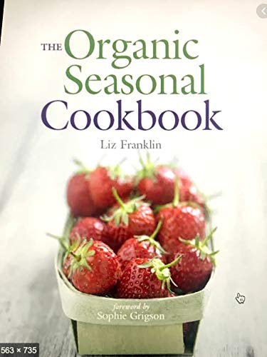 Beispielbild fr The Organic Seasonal Cookbook zum Verkauf von Better World Books