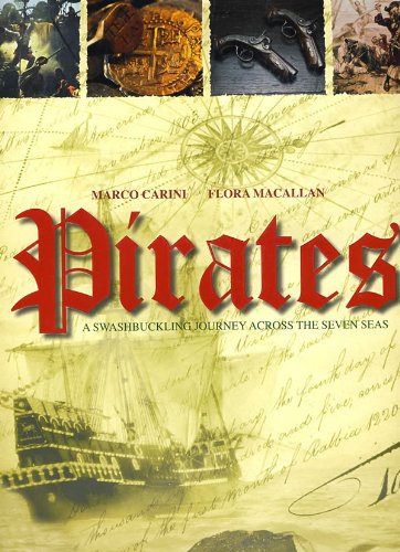 Beispielbild fr Pirates: A Swashbuckling Journey Across the Seven Seas zum Verkauf von Wonder Book