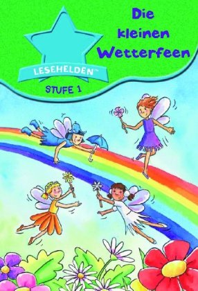 Beispielbild fr Die kleinen Wetterfeen: Lesehelden Stufe 1 - Ente: Vier zauberhafte Feengeschichten zum Verkauf von Versandantiquariat Felix Mcke